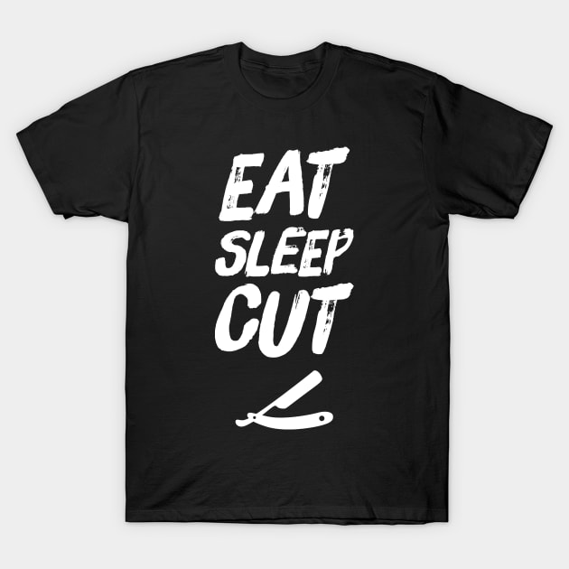 Eat Sleep Cut T-Shirt by captainmood